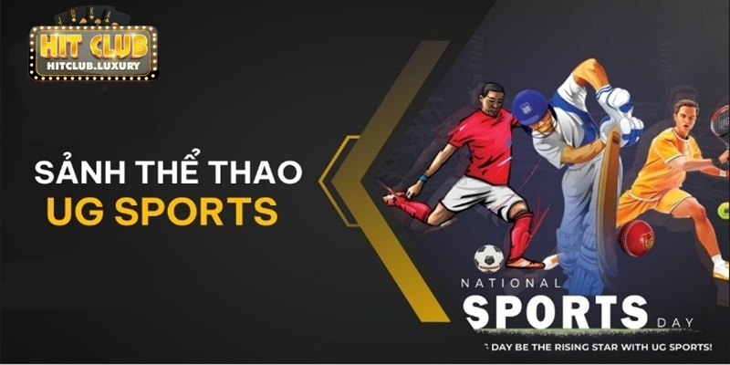 UG Sport sảnh thể thao Hitclub cực kỳ ăn khách 