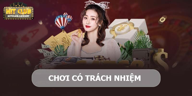 Cách chơi cờ bạc có trách nhiệm ở Hitclub