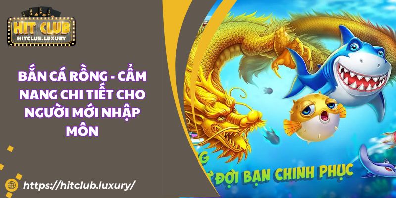 Bắn Cá Rồng